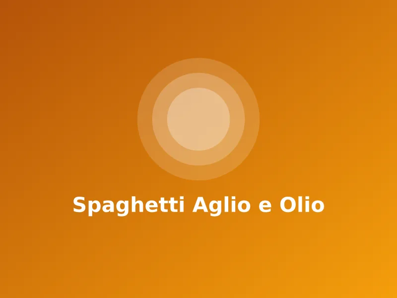 Spaghetti Aglio e Olio